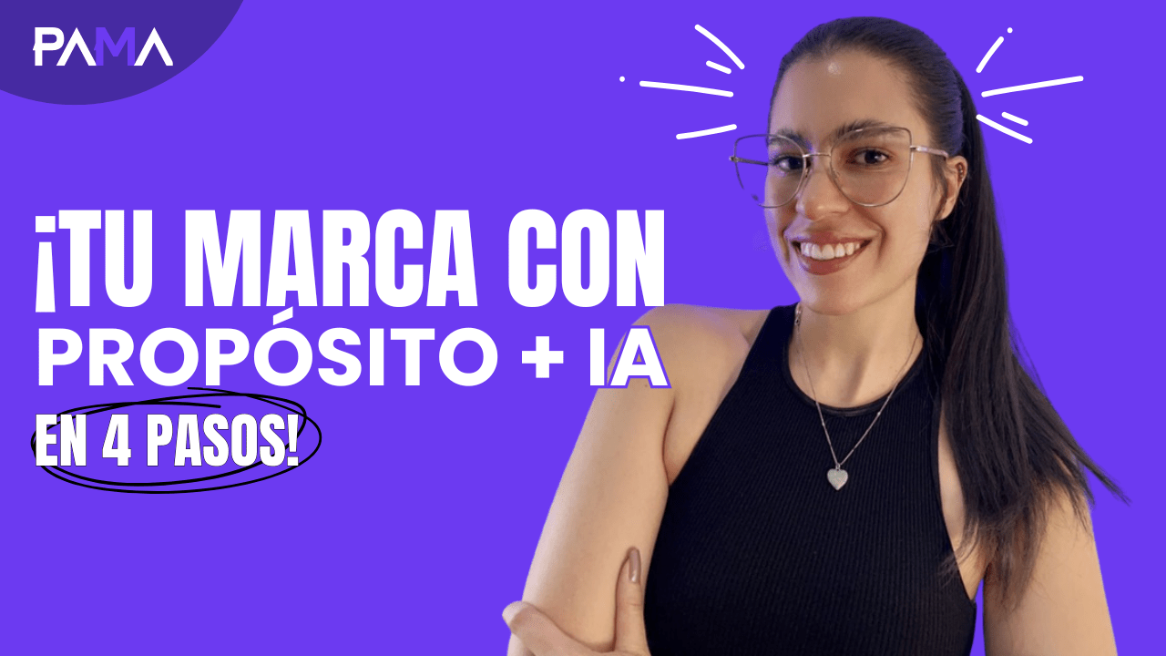Entrenamiento Tu marca con propósito + IA de Pama Emprende